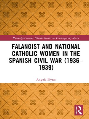 cover image of Falangist and National Catholic Women in the Spanish Civil War (1936–1939